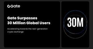 Gate Surpasses 30 Million Global Users, Accelerating Its Rise as the Next-Generation Crypto Exchange